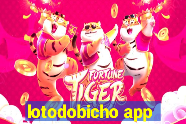 lotodobicho app